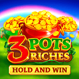 3-pots-riches:-hold-and-win