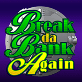 Break-da-bank-again